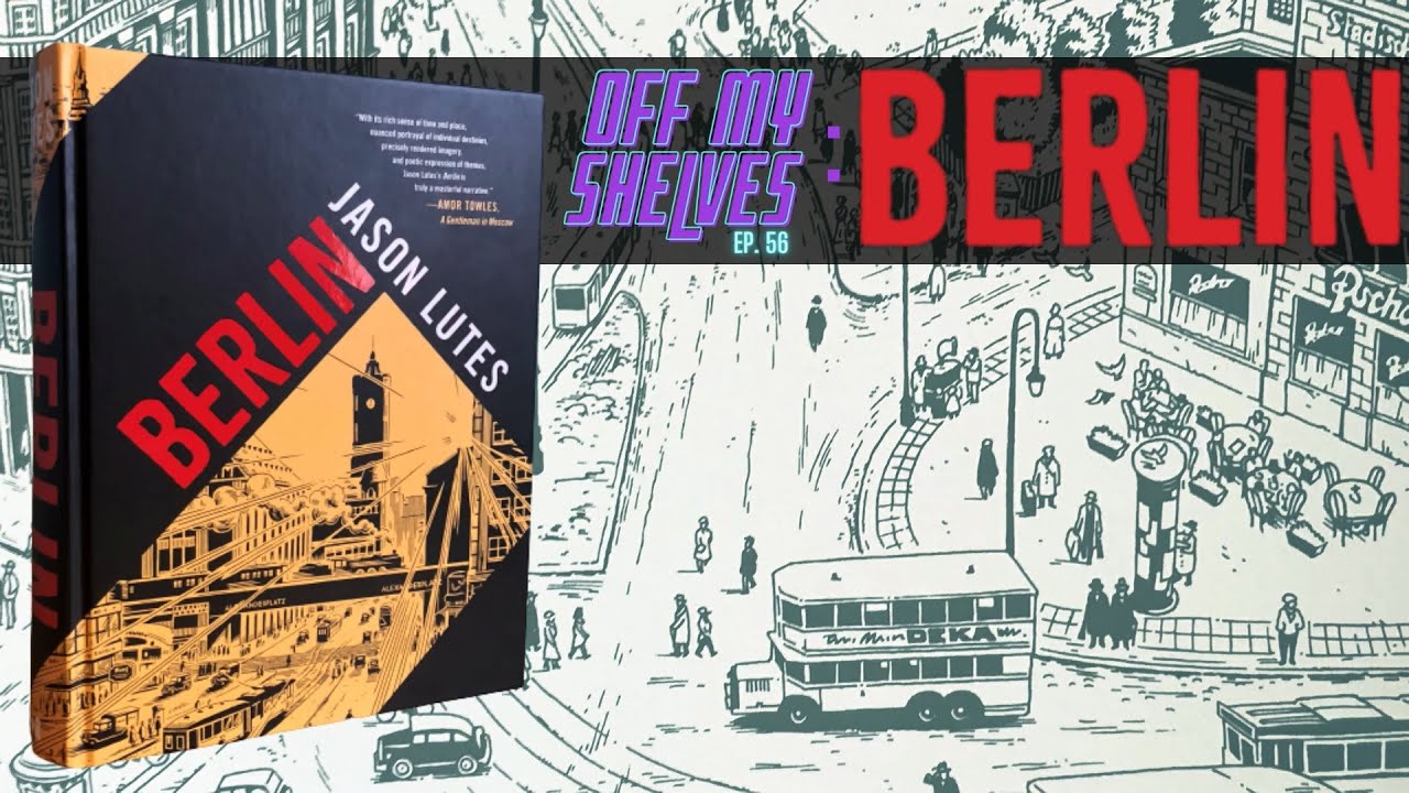 Off My Shelves - Episode 56: Berlin by Jason Lutes