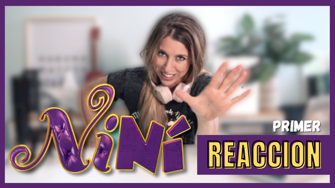 💟 Primer REACCIÓN a NINI