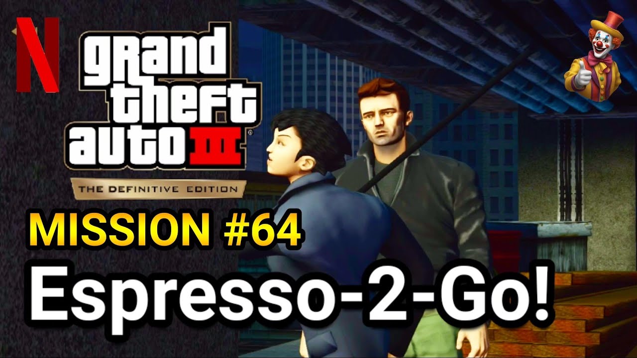 GTA 3 Definitive Edition Mobile - Mission #64 - Espresso-2-Go! | Netflix
