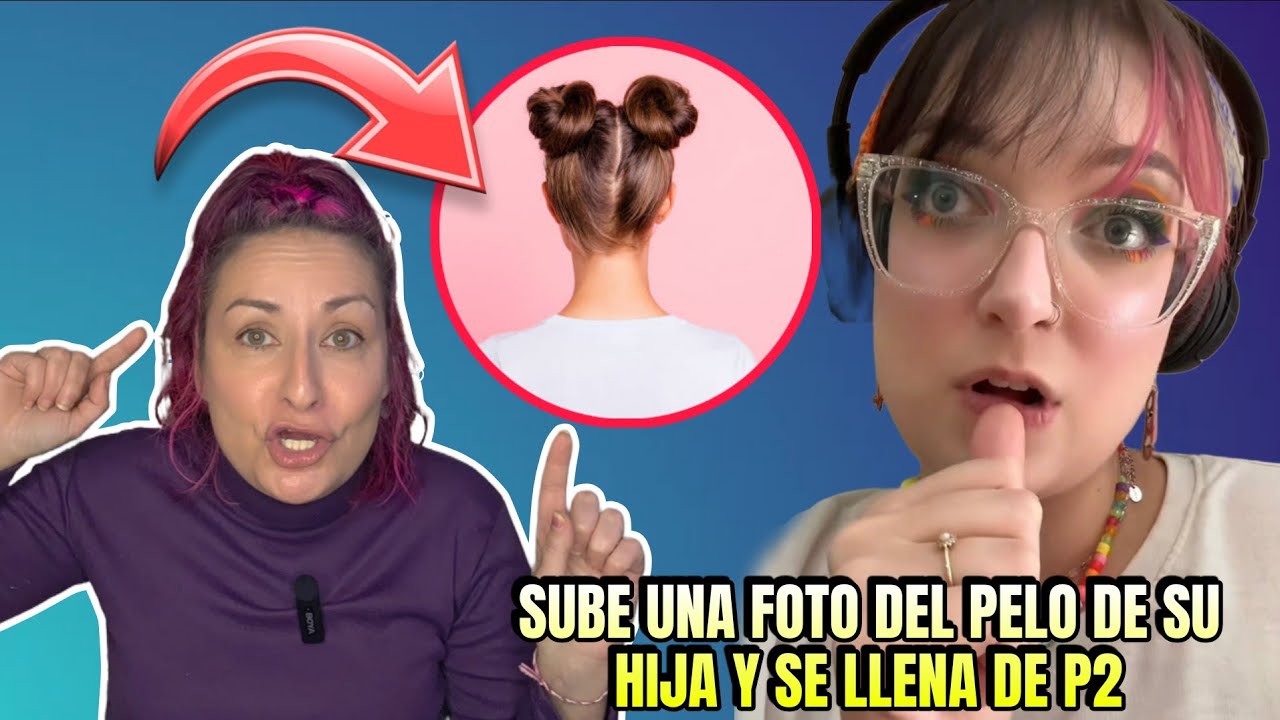 MIEDO❗️Sube una foto del pelo de su hija y se le llena la cuenta de hombres+ Dulcinea Studios