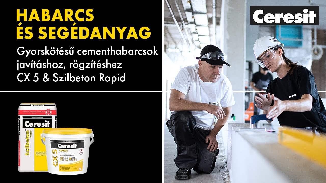 Ceresit Online Képzés – Gyorskötésű cementhabarcsok javításhoz, rögzítéshez – CX 5, Szilbeton Rapid