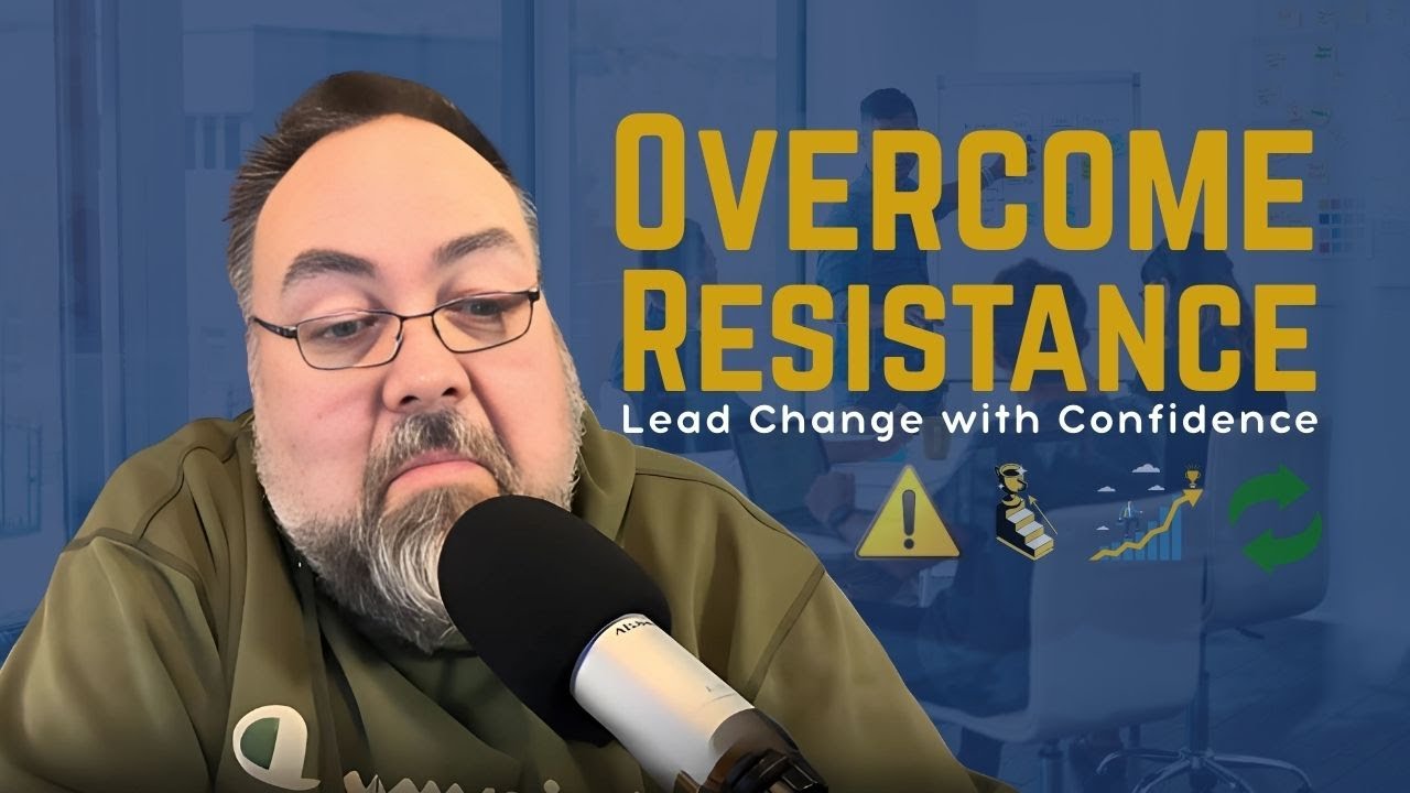 Managing Workplace Change | Strategies to Overcome Resistance