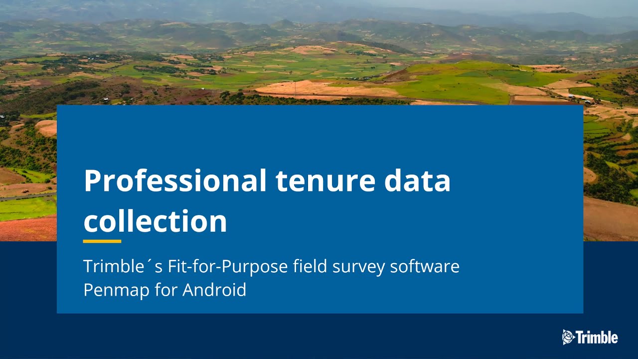 Professional tenure data collection with Trimble Penmap for Android