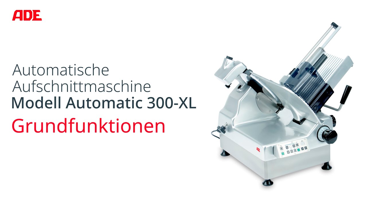 ADE HORECA | Automatische Aufschnittmaschine Modell ADE Automatic 300-XL | Grundfunktionen