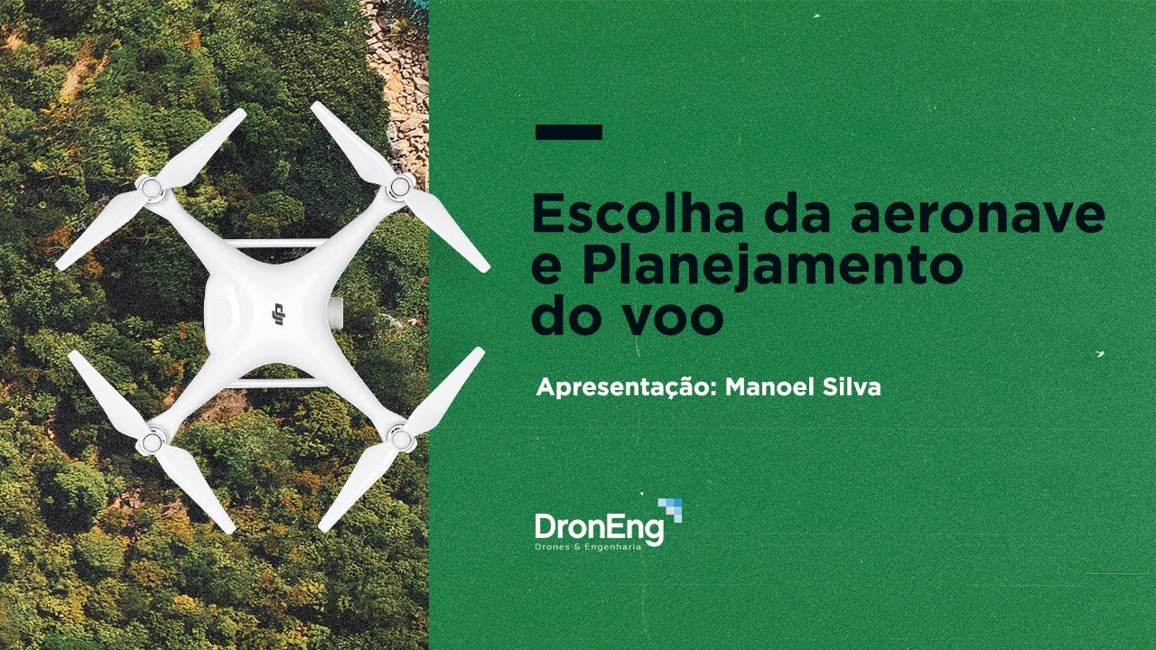 Aula: Escolha da aeronave e Planejamento do voo - (Manoel - Droneng)