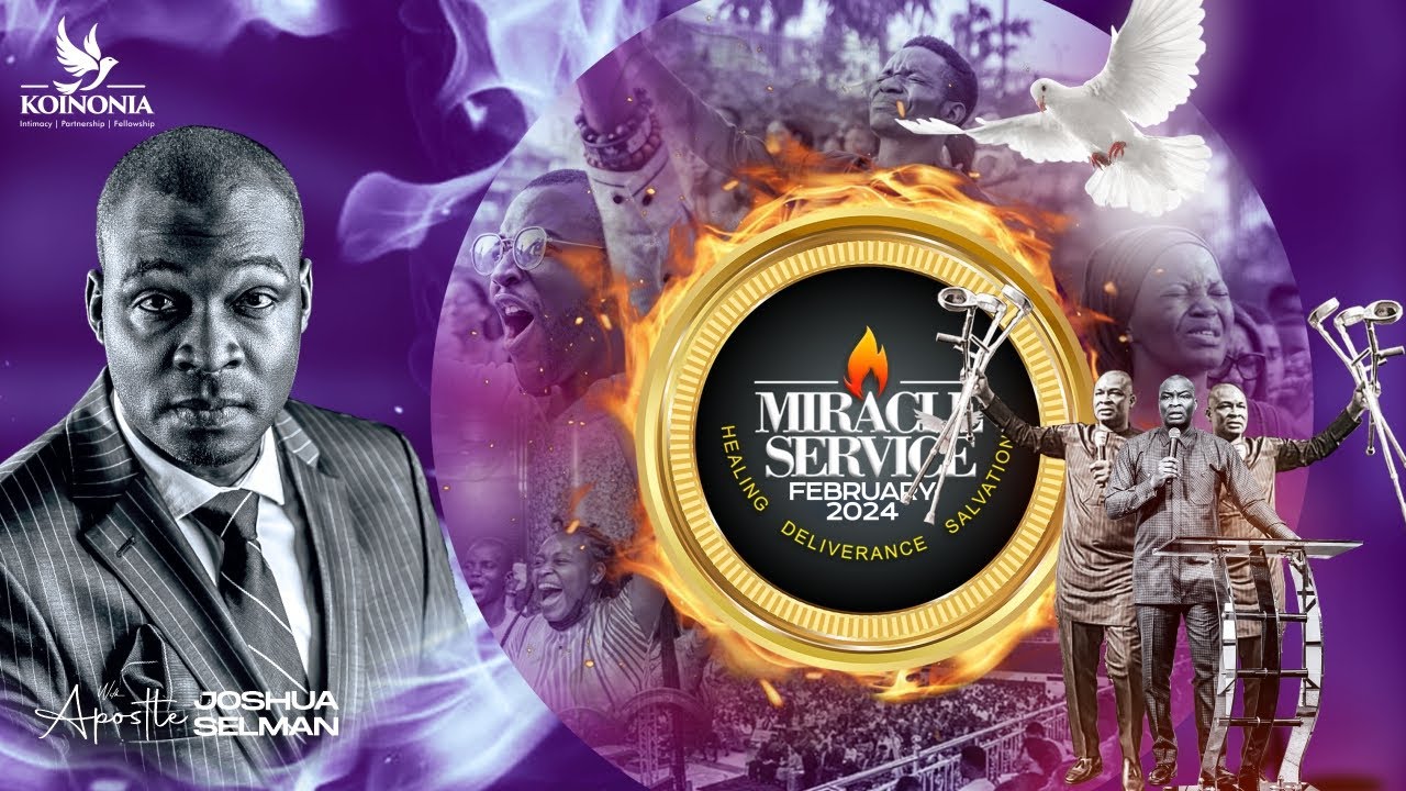 FEBRUARY 2024 MIRACLE SERVICE WITH APOSTLE JOSHUA SELMAN 25||02||2024