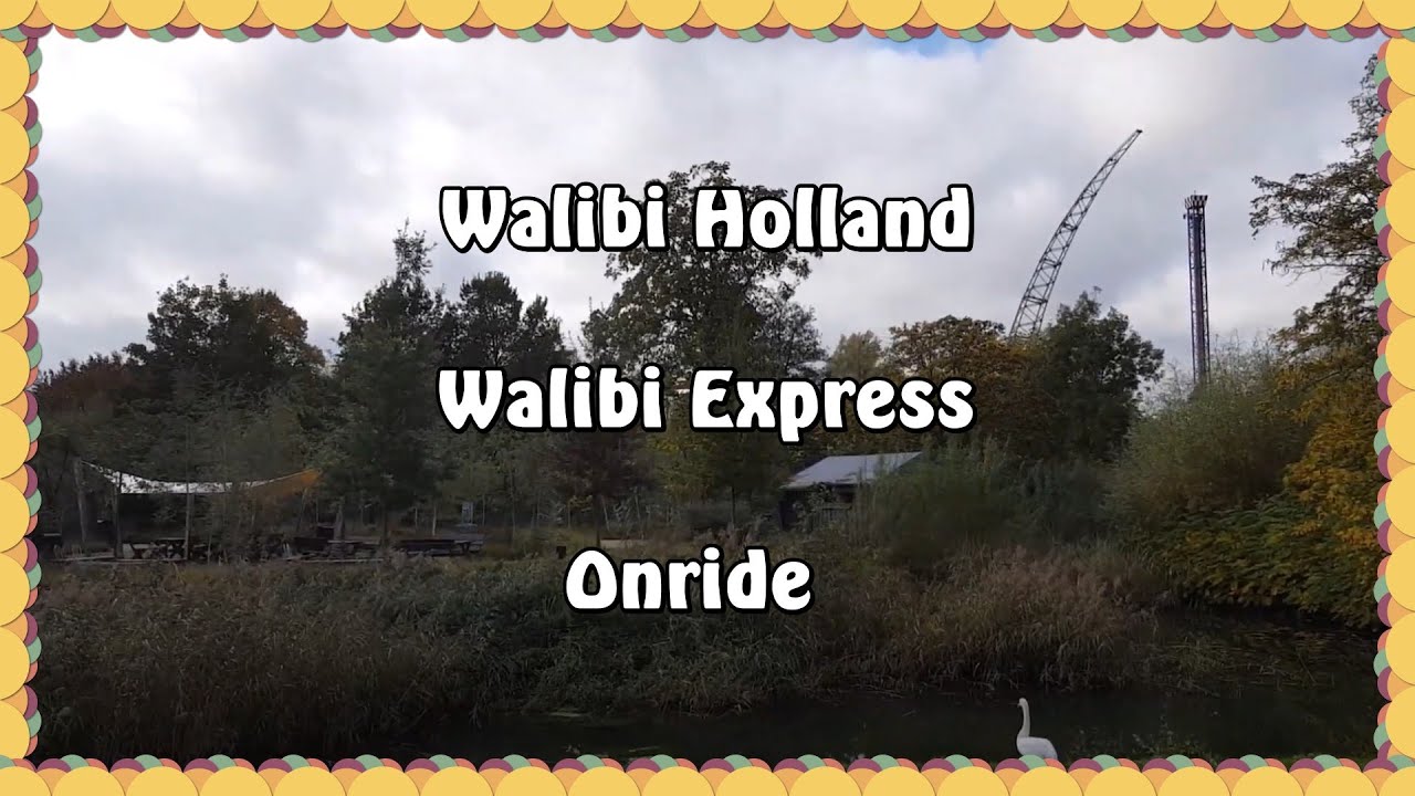Walibi Holland - Walibi Express - Onride