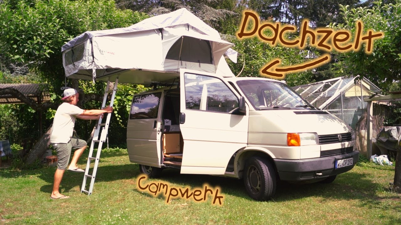 Ein DACHZELT auf unserem VW BUS - VW T4 CAMPER AUSBAU F.19