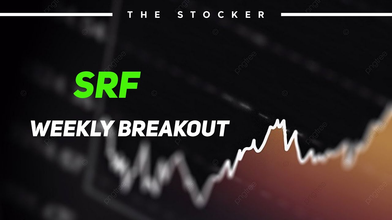 BREAKOUT STOCK || SRF DETAILED ANALYSIS || 2 APR || EP06