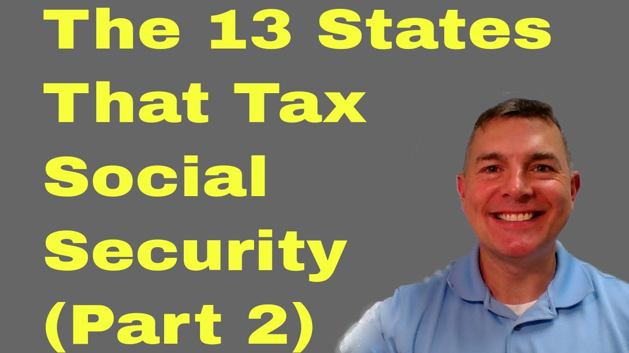 The 13 States That Tax Social Security