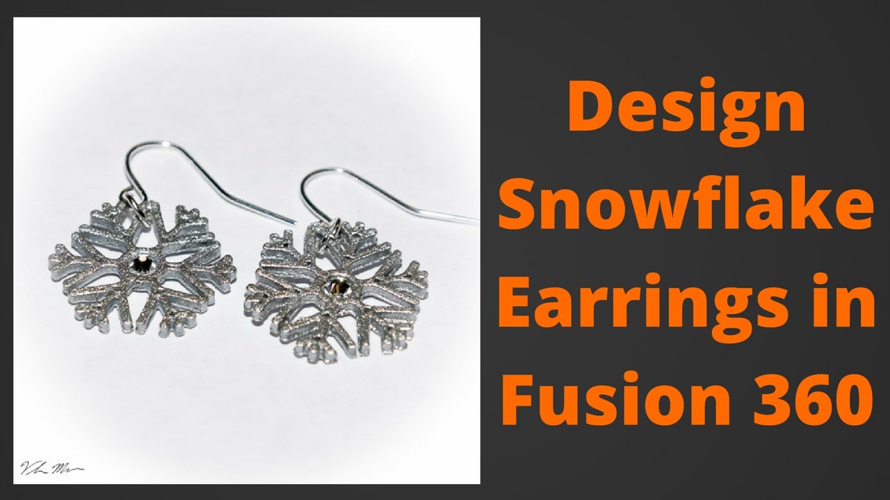 Design Snowflake Earrings in Fusion 360