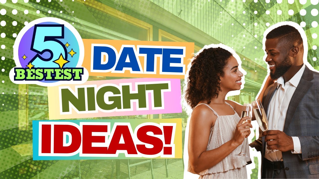 5 Bestest Date Night Ideas on a Budget