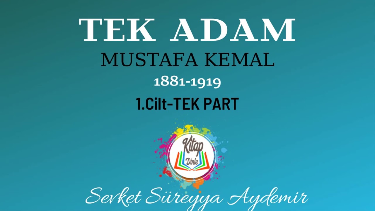ŞEVKET S&Uuml;REYYA AYDEMİR | TEK ADAM | 1.CİLT-TEK PART- | SESLİ KİTAP