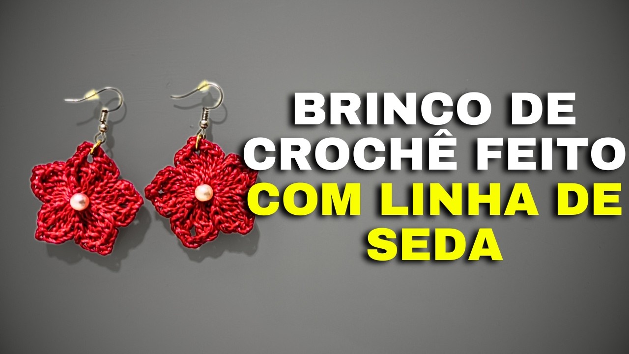 Passo a passo: Brinco de Crochê Feito com Linha de Seda