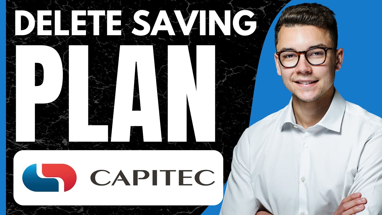 How to Delete Savings Plan on Capitec App - Step by Step