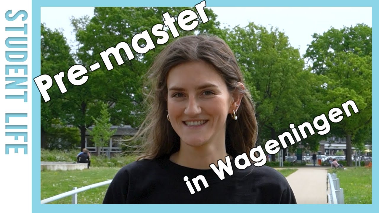 Video series student experiences - Pre-master's in Wageningen | WURtube