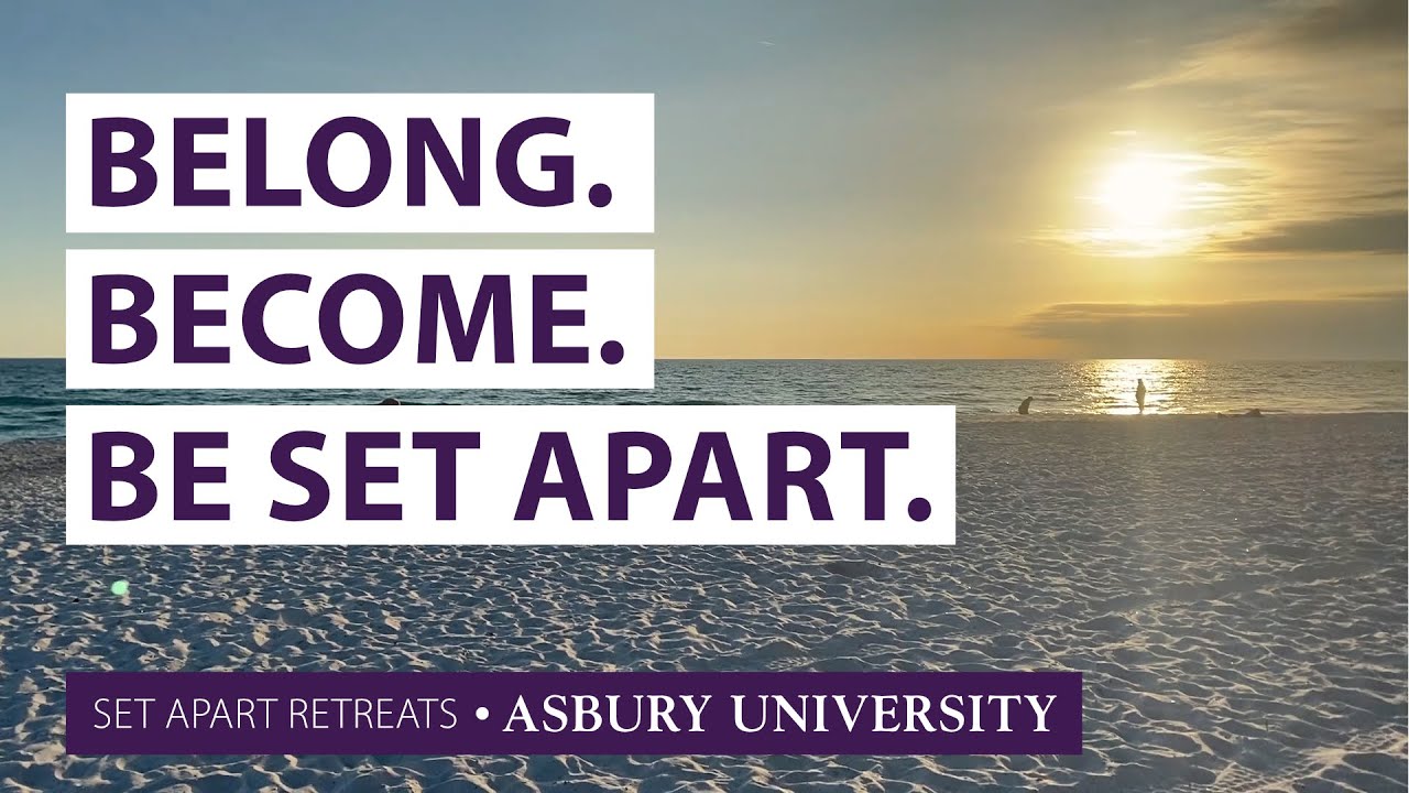 Asbury's Set Apart Retreat