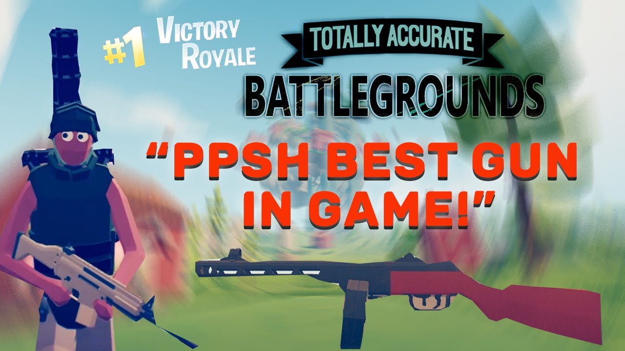 BEST GUN IN Totally Accurate Battlegrounds  GROUNDS!
