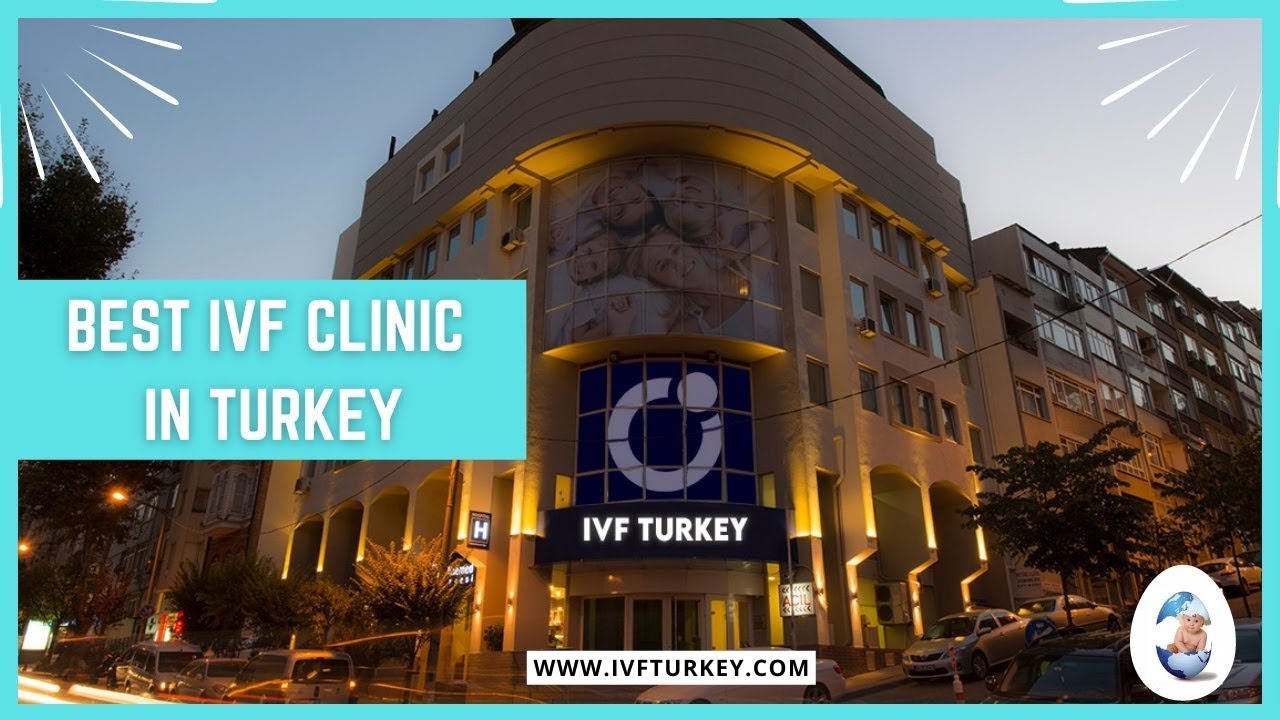 Best IVF Clinic in Turkey