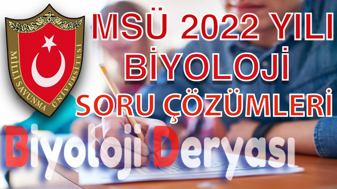 MSÜ 2022 Biyoloji Soruları ve Çözümleri
