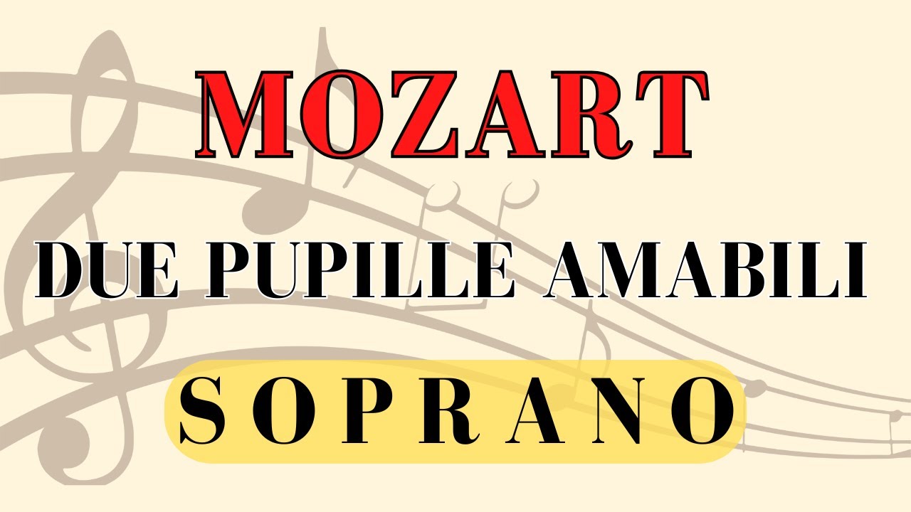 Mozart - Due pupille amabili, soprano part