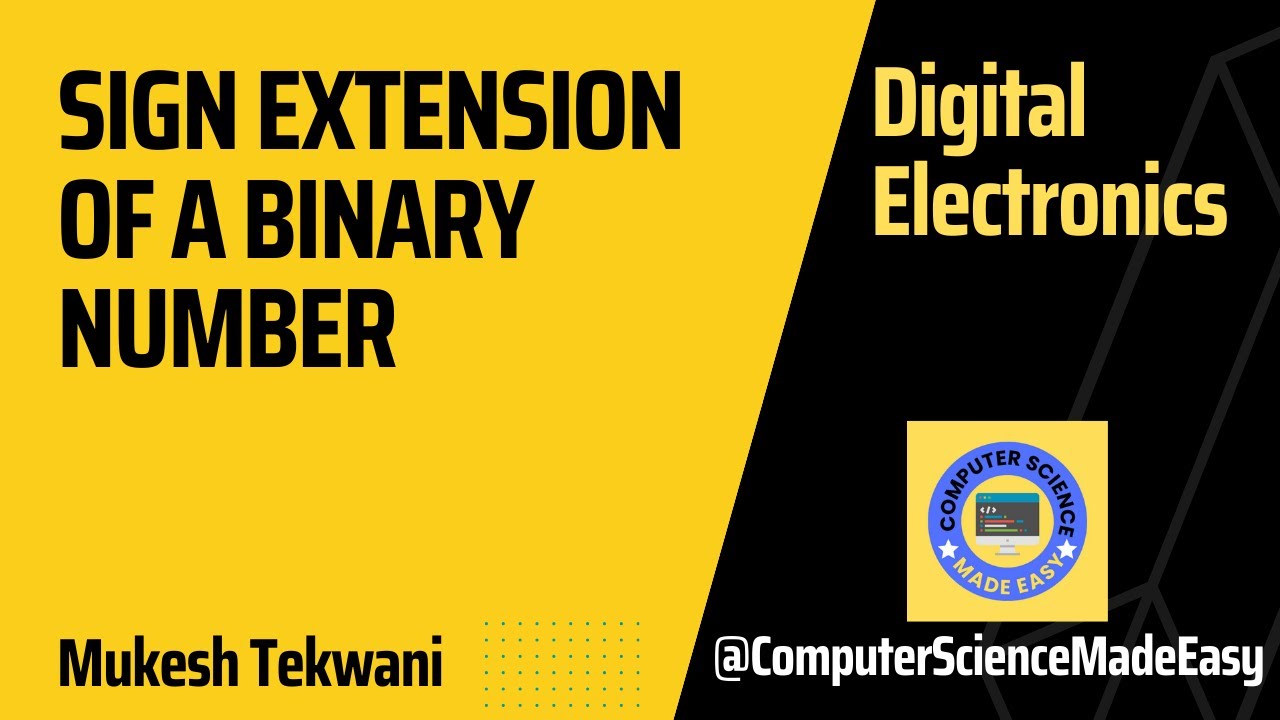 Sign Extension of a Binary Number,  Explained With Solved Examples: Digital Electronics
