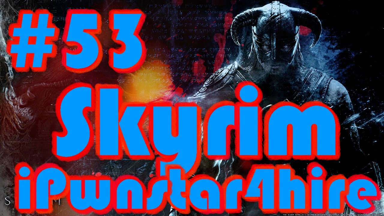 Lets Play Skyrim Walkthrough Ep.53 (Gameplay/Commentary)