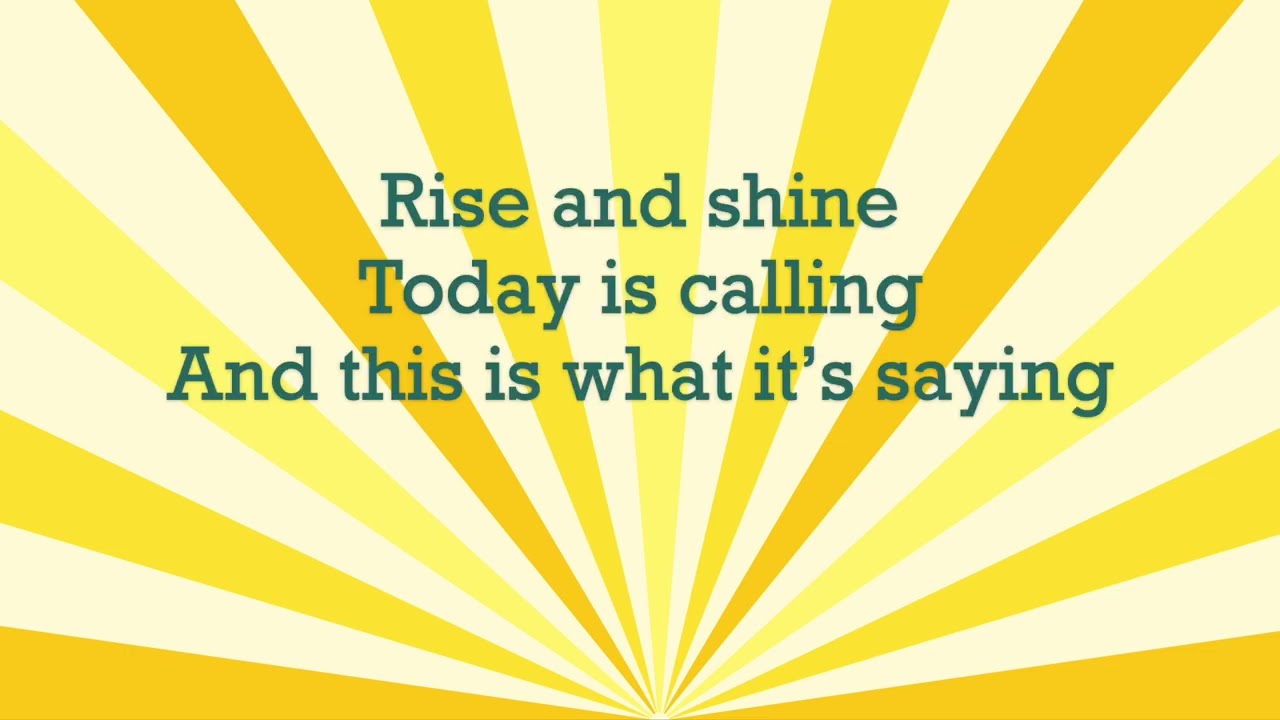 Rise and Shine Lyric Video