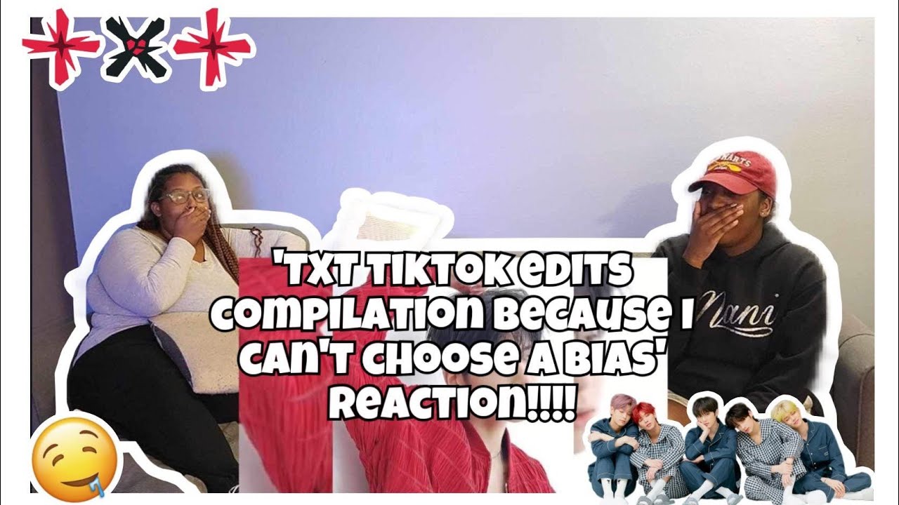 TXT TIKTOK EDITS COMPILATION BECAUSE I CAN'T CHOOSE A BIAS REACTION!!!!!!!!🥵🫰🏽🤭