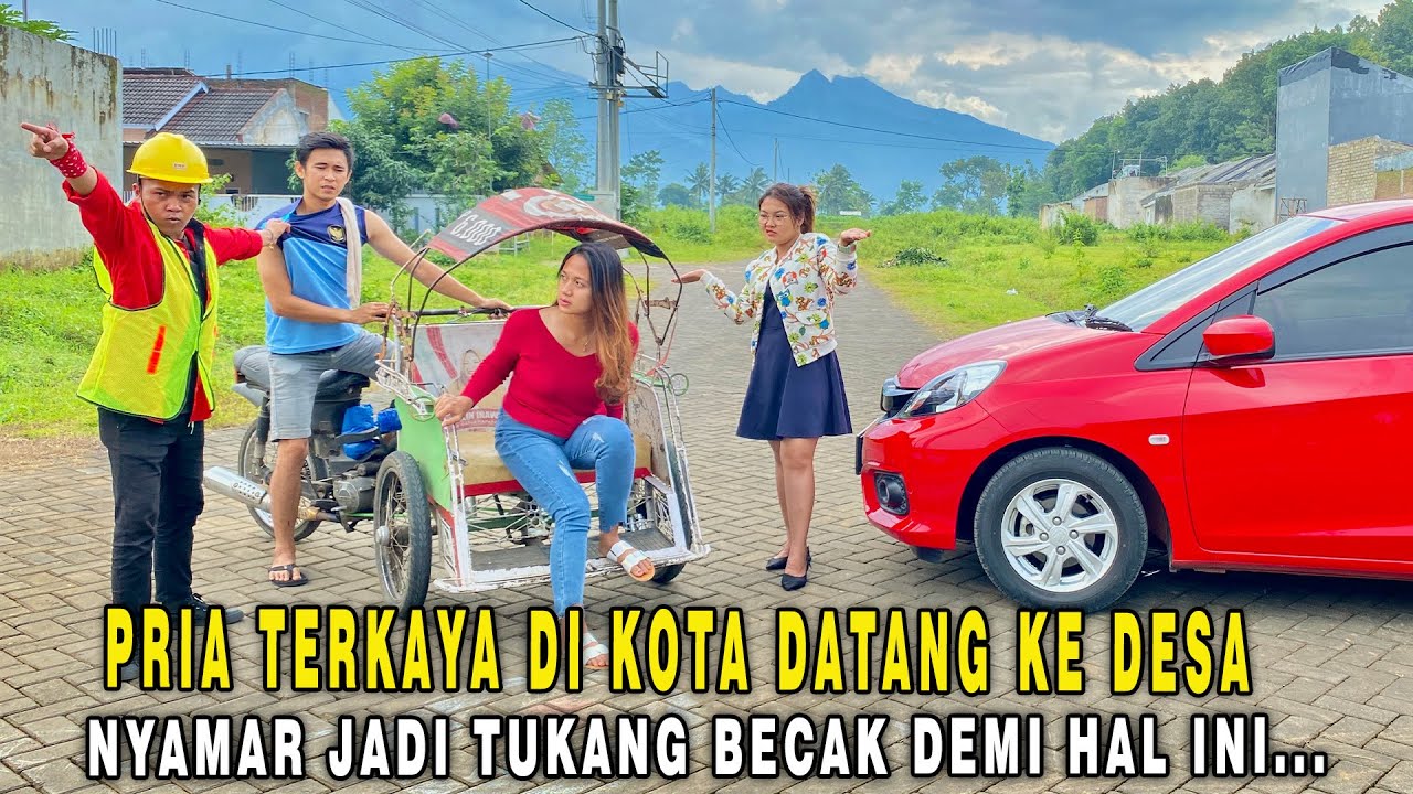 NYAMAR JADI TUKANG BECAK‼️PRIA TERKAYA DI KOTA DATANG KE DESA DEMI MENGETAHUI SIFAT CALON ISTRINYA