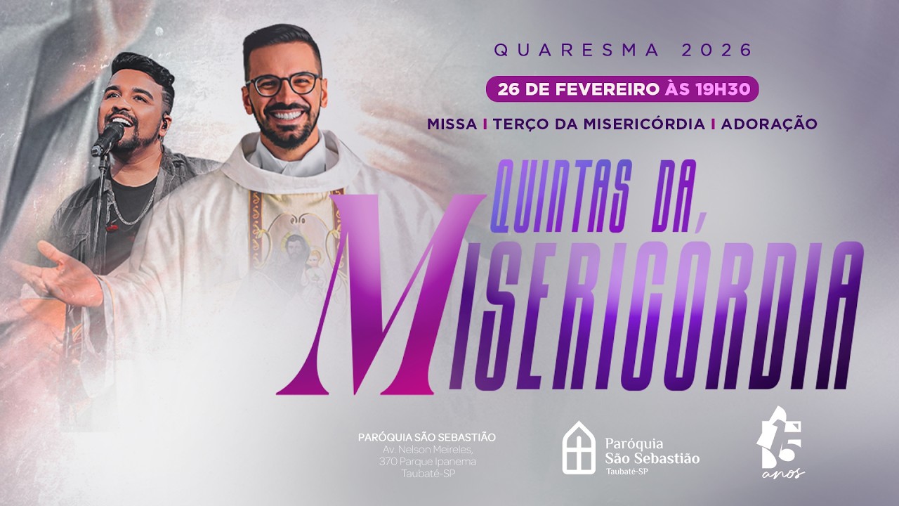 Quintas da Miseric&oacute;rdia  | 26/02 - 19:30h | Padre Rodrigo Natal e Canthares