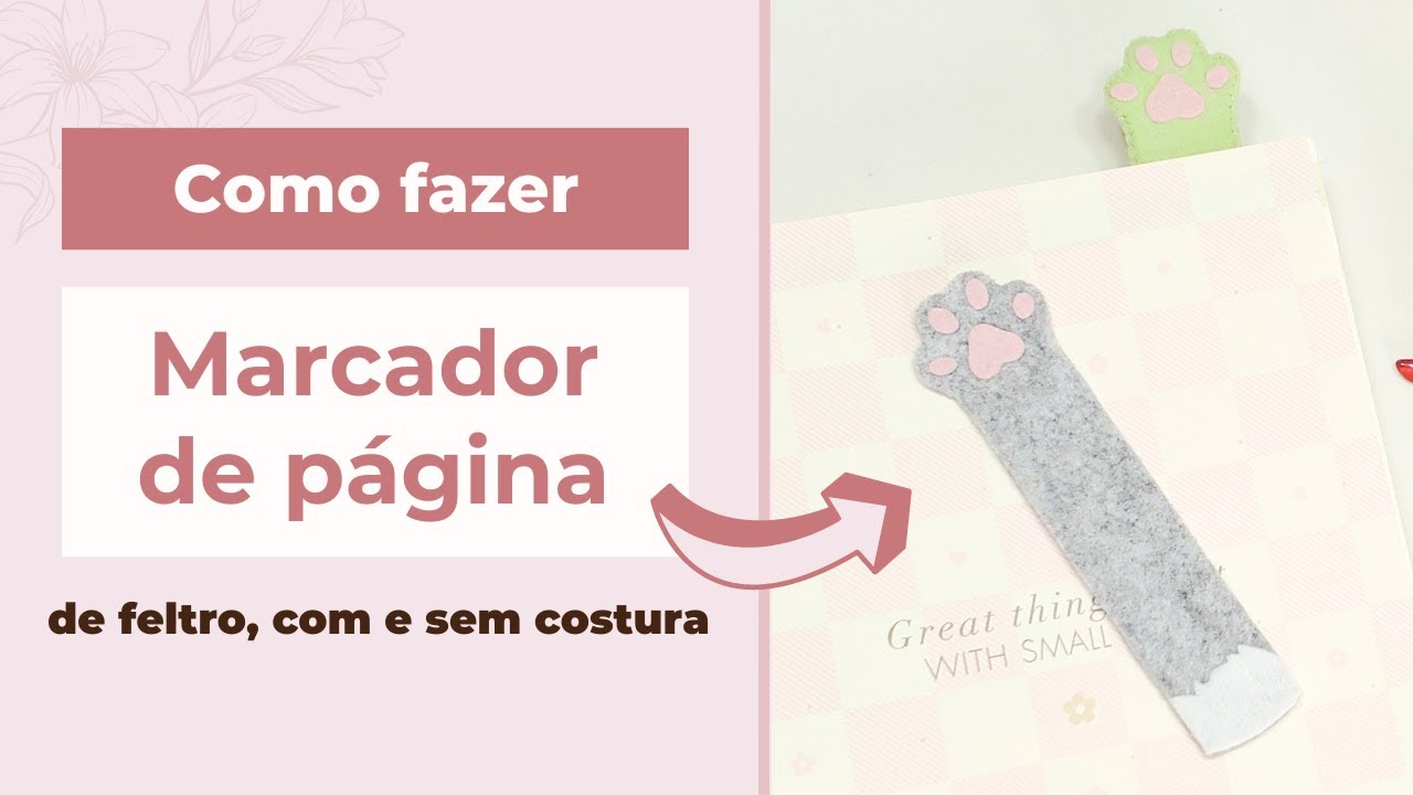Passo a Passo - Como fazer marcador interno de página, de feltro, com e sem costura