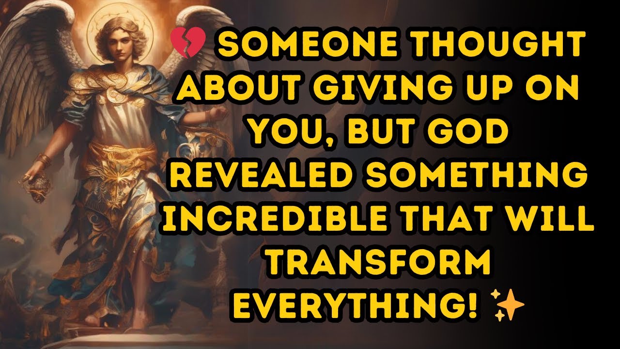 💔 Someone Thought about Giving Up on You, But GOD Revealed Something Incredible That Will Transform