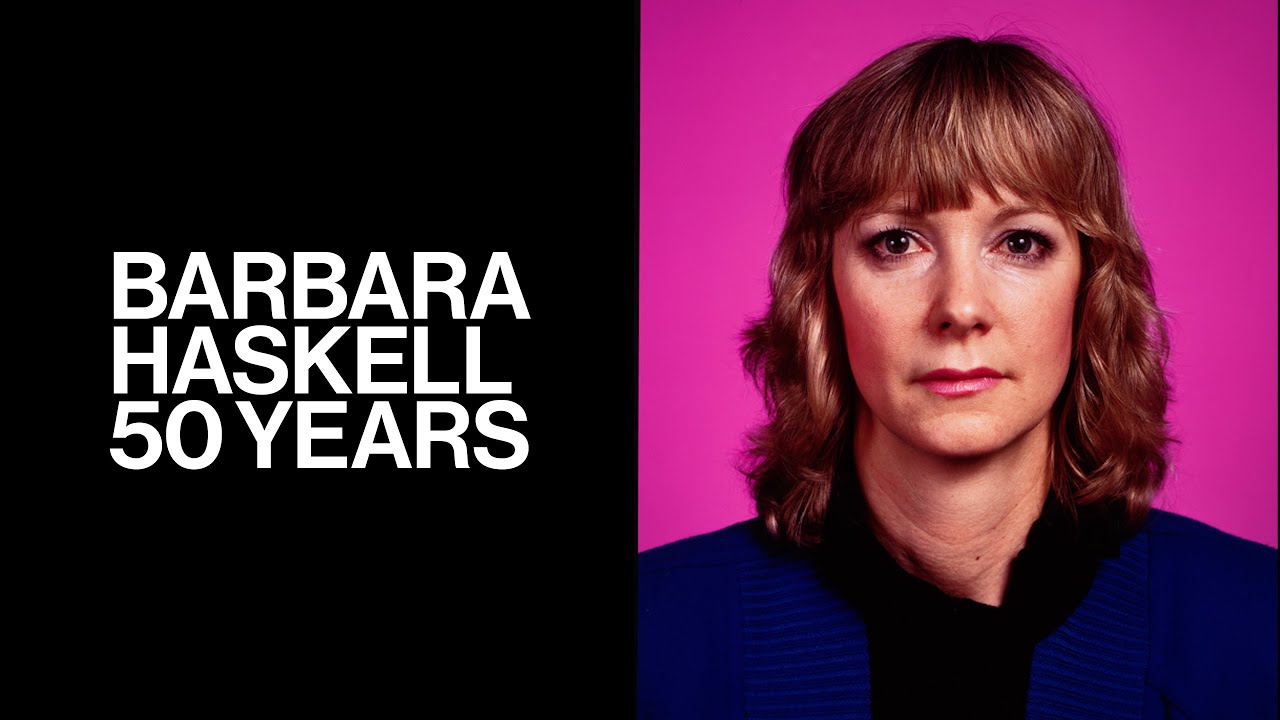 Barbara Haskell: 50 Years at the Whitney
