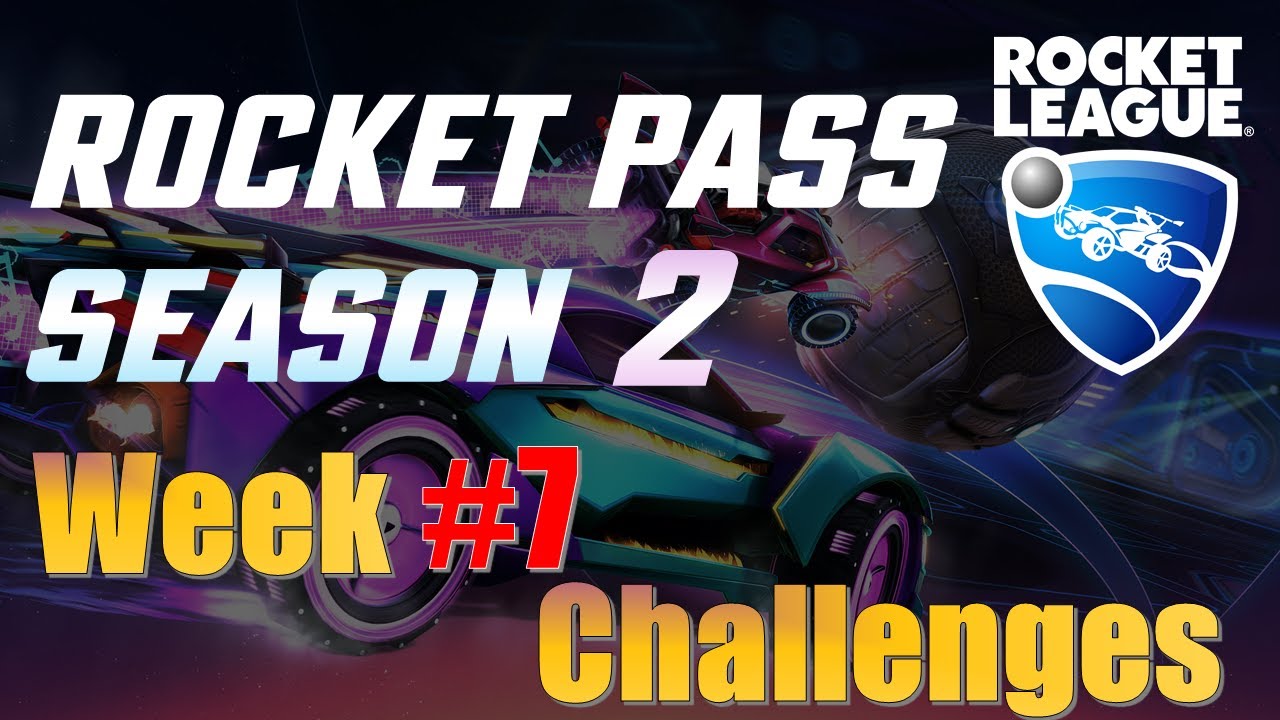 Week 7 Challenges for Rocket Pass Season 2 in Rocket League