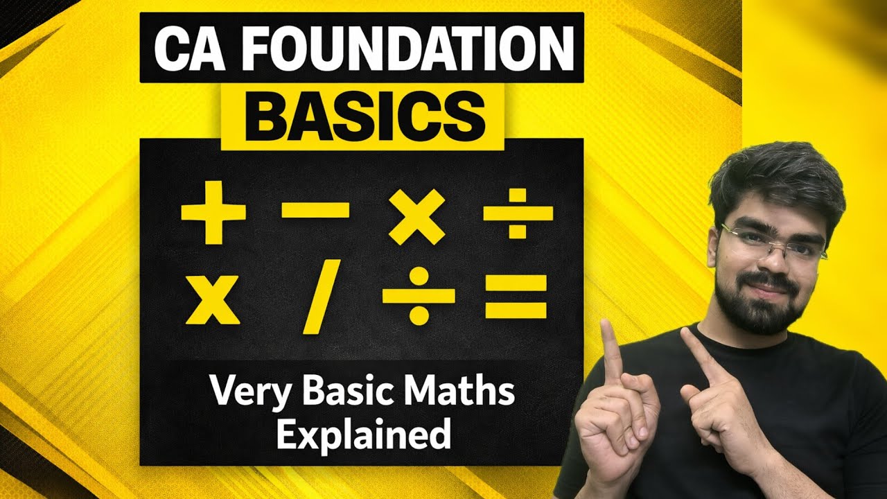 CA Foundation Maths Basics 🔥 | + − × ÷ From Zero Level | Don’t Skip This!