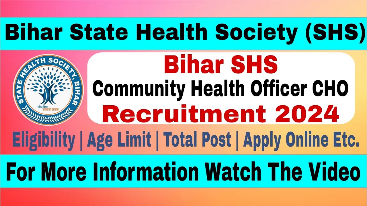 Bihar State Health Society SHS Community Health Officer CHO Recruitment | 2024 Apply for 4500 Post