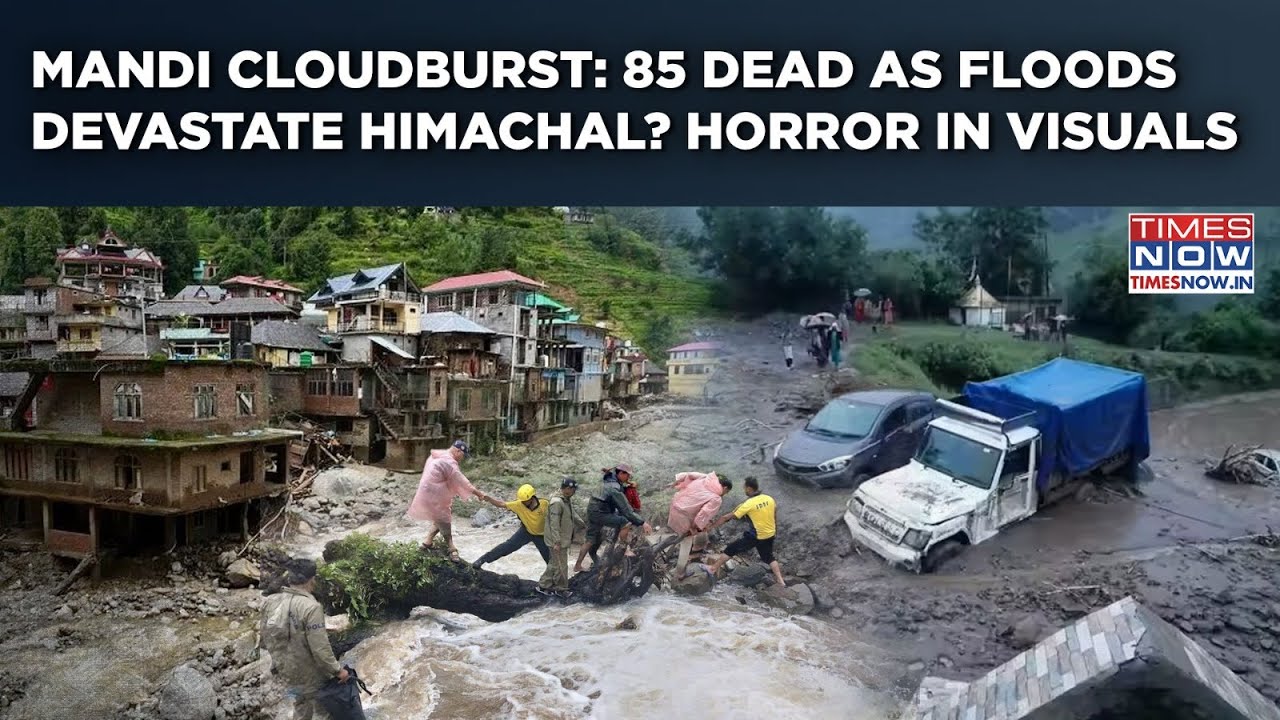 Mandi Cloudburst: Homes Washed Away, 85 Dead| Himachal Devastated In Floods| Locals Narrate Ordeal