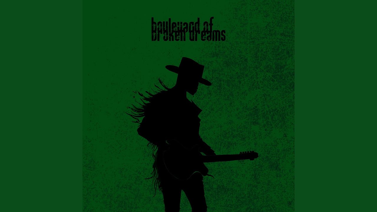 Boulevard of Broken Dreams