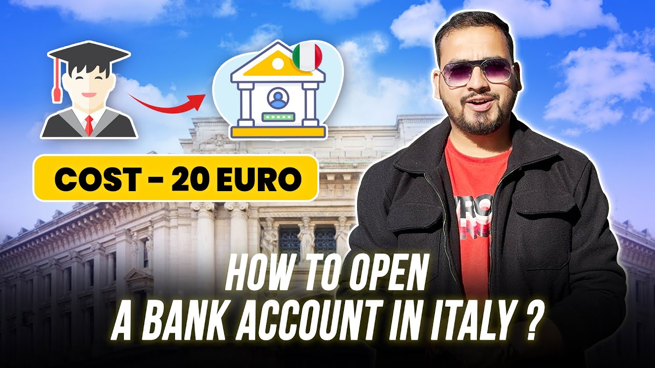 HOW TO OPEN A BANK ACCOUNT IN ITALY AS A FOREIGNER ?