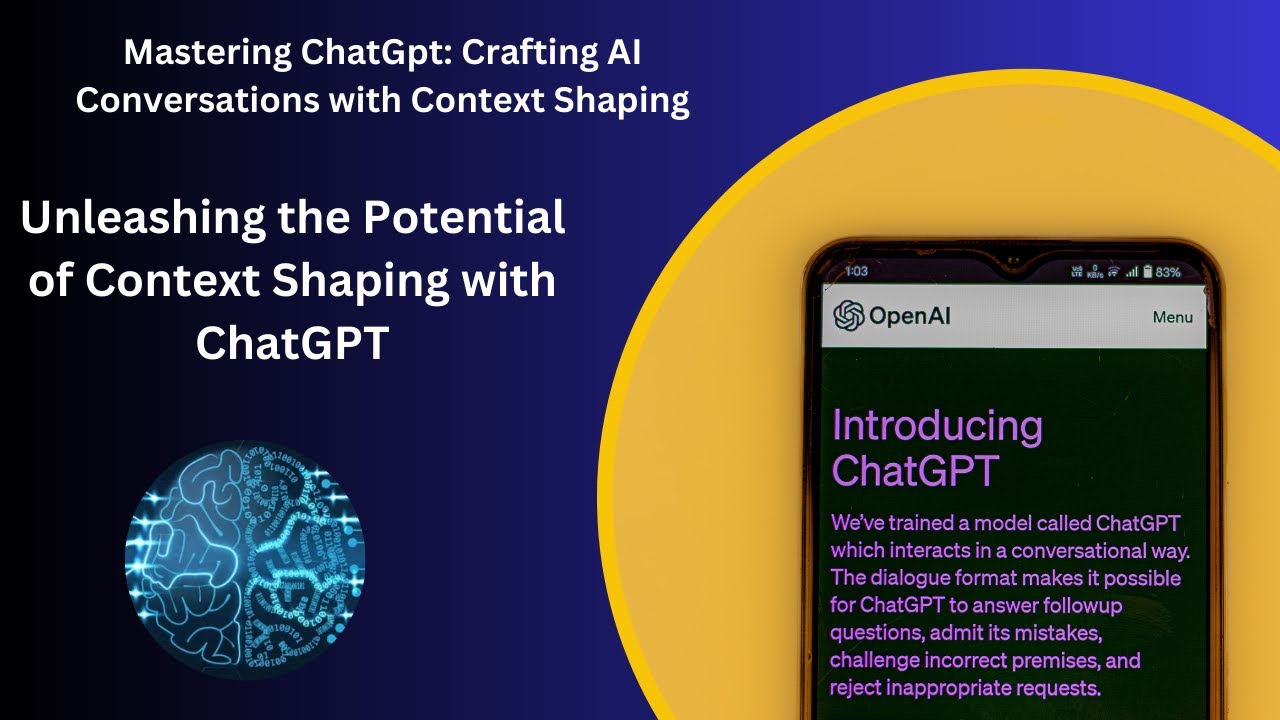 Mastering ChatGpt: Crafting AI Conversations with Context Shaping | Potential of Context Shaping