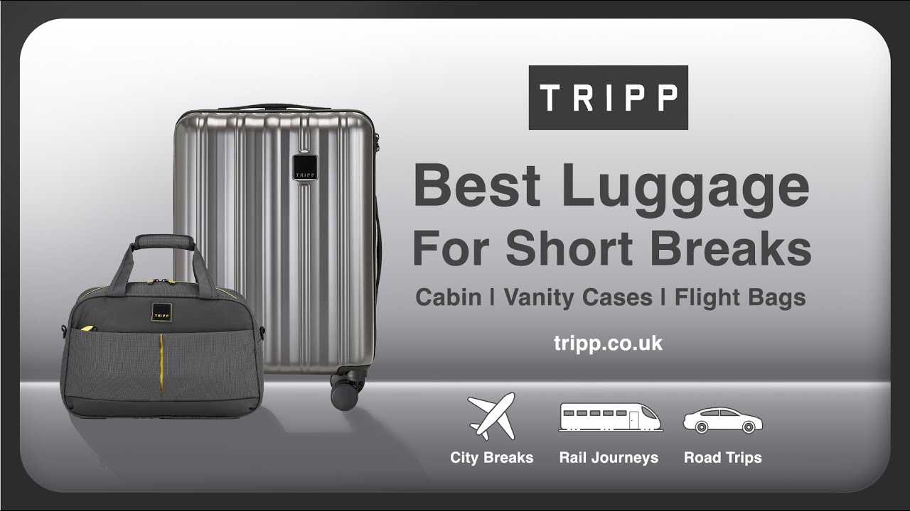The Best Luggage For Short Breaks | Tripp Travel Guide