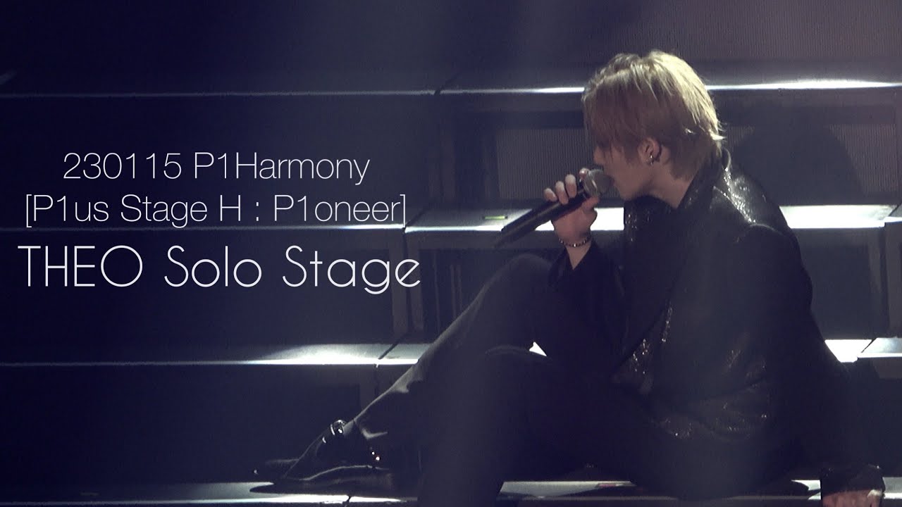 230115 P1Harmony [P1us Stage H : P1oneer] - THEO Solo Stage - 21 Dean