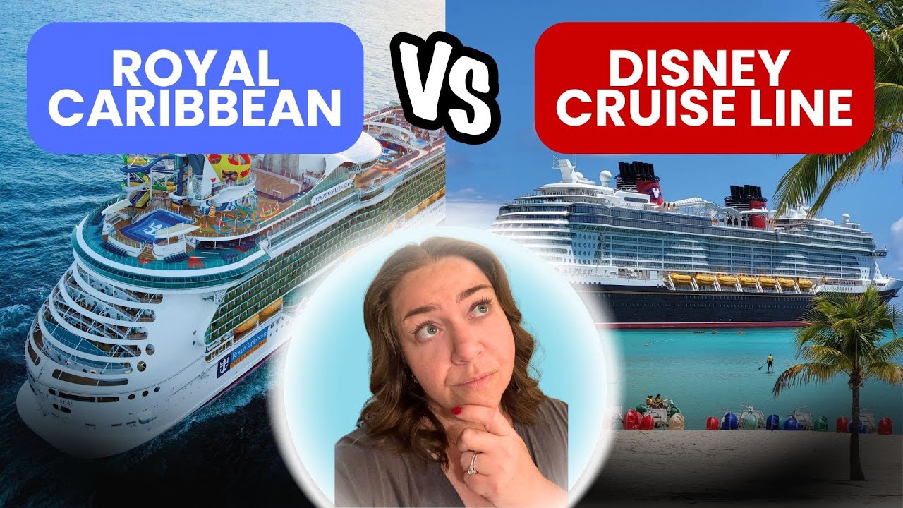 I Compared Disney Cruise Line and Royal Caribbean!