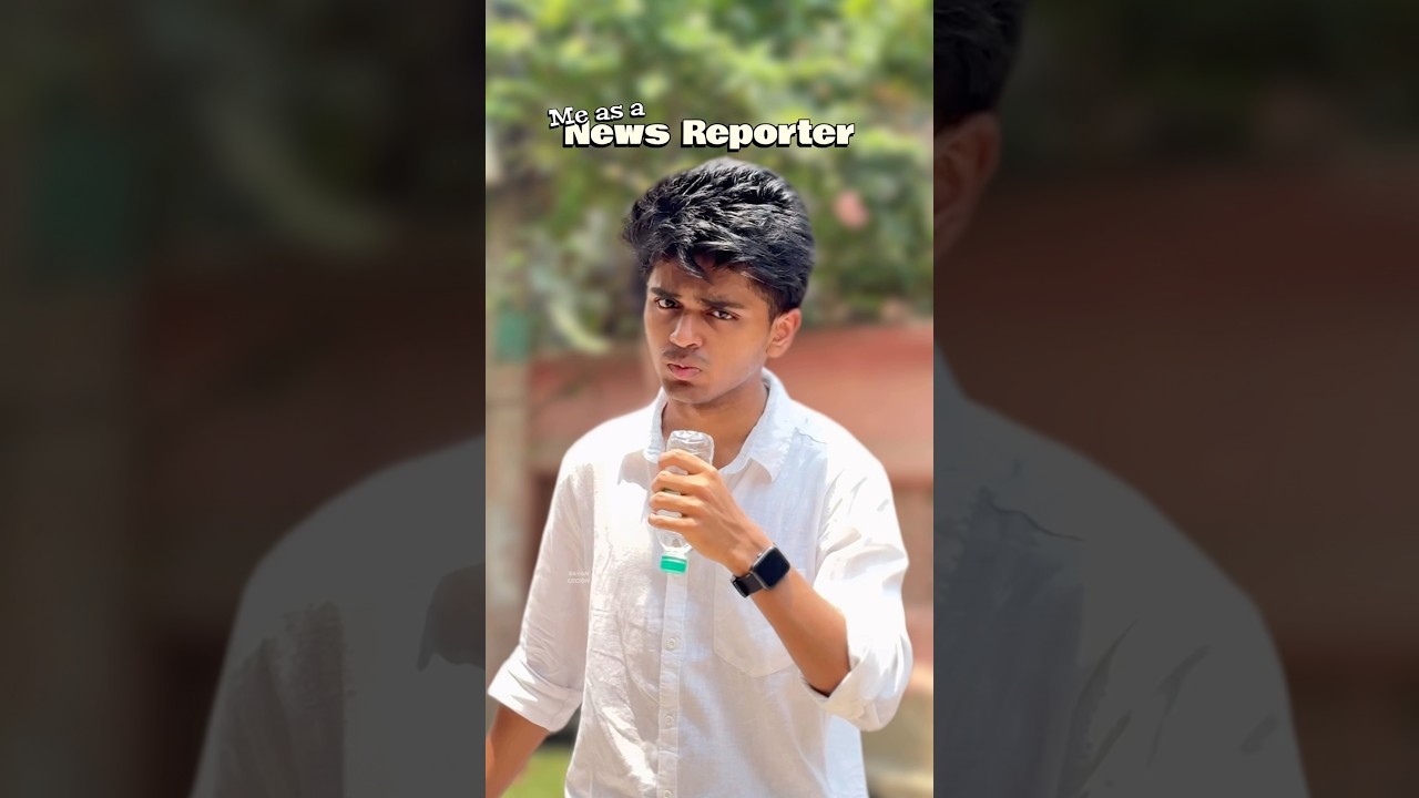 Me as a News Reporter🔥🤣
