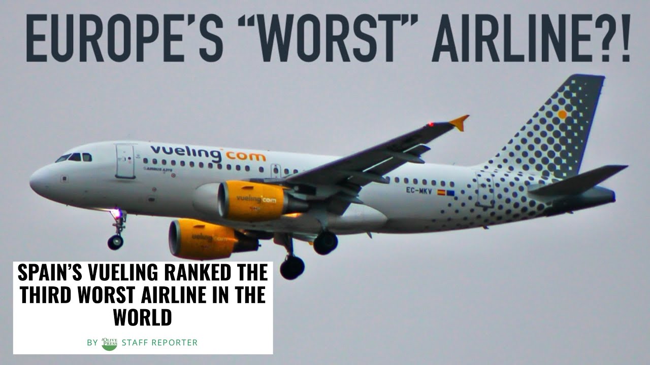 Is Vueling REALLY Europe's WORST Airline!?