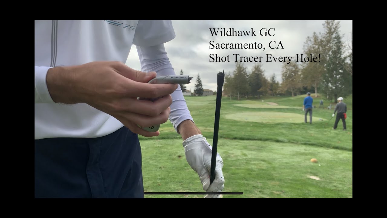 Wildhawk GC  Sacramento, CA   MY CLUB SNAPPED!!! Every Shot 18 Holes w/ Tracer