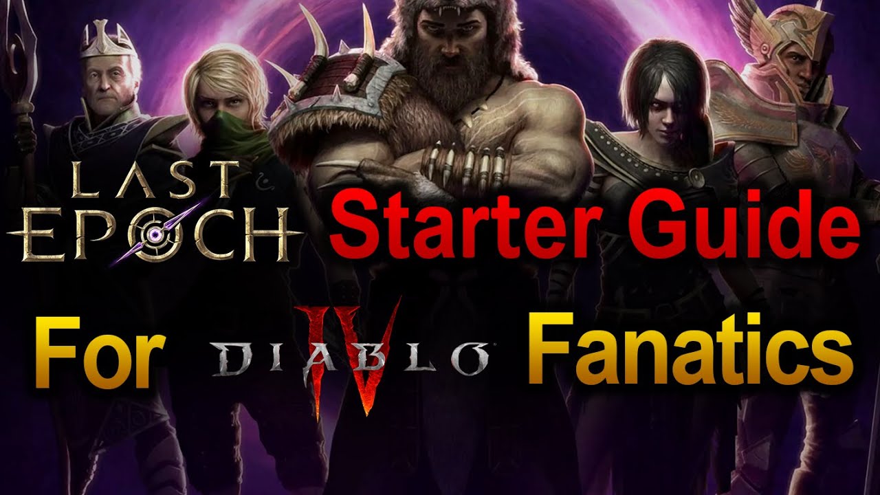 Last Epoch Starter Guide For Diablo 4 Fanatics