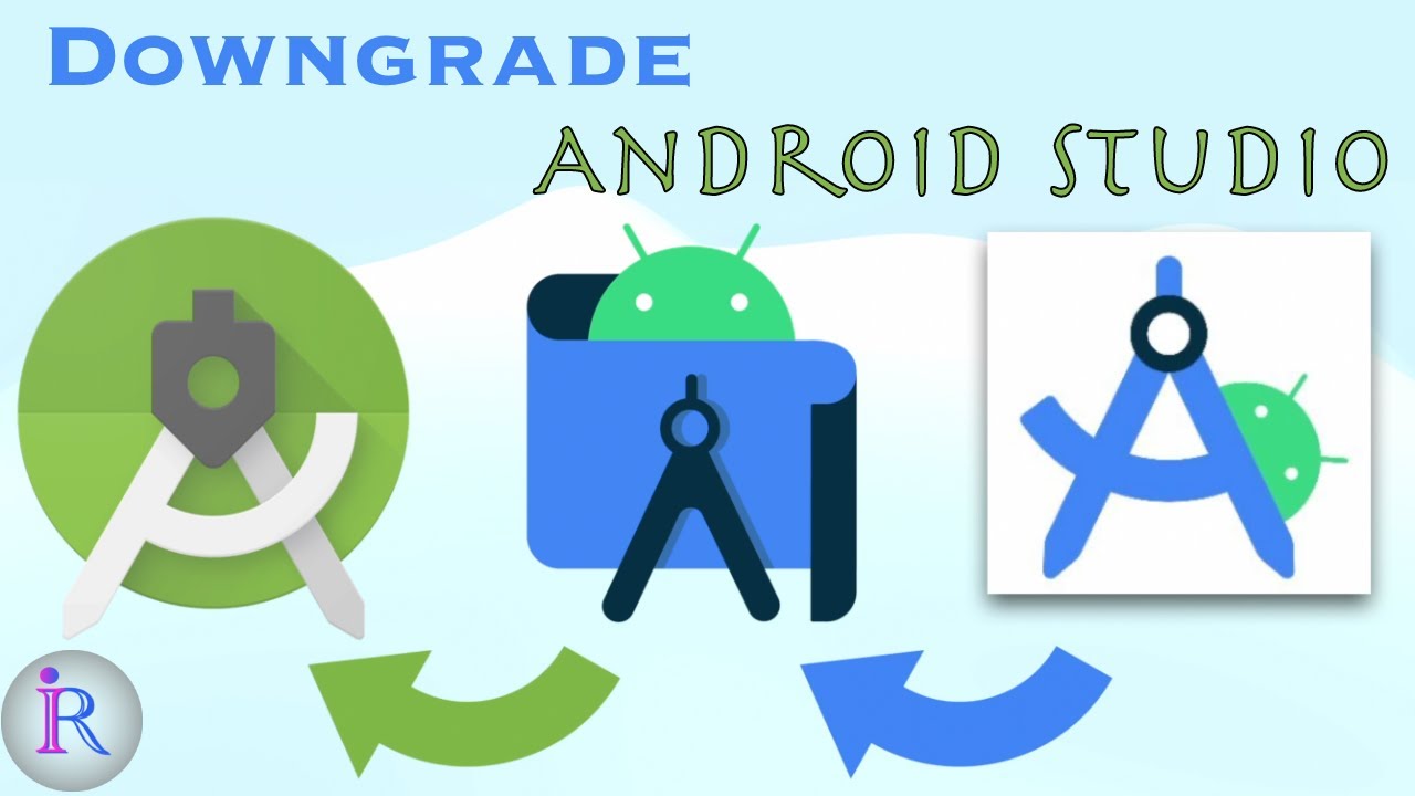 Как понизить версию AndroidStudio до более старой
