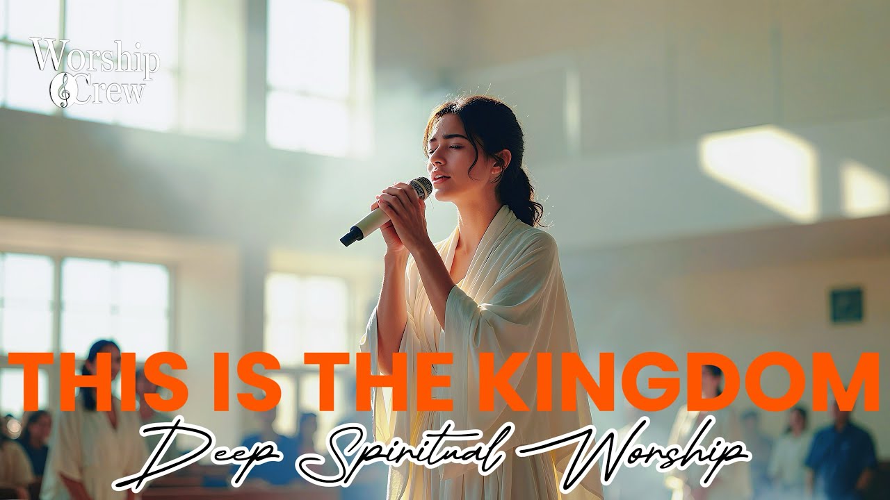 This Is the Kingdom | Deep Worship 